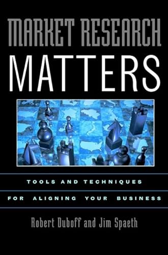 9780471360056: Market Research Matters: Tools and Techniques for Aligning Your Business