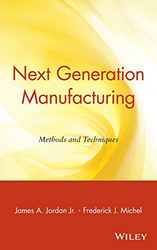 9780471360063: Next Generation Manufacturing: Methods and Techniques