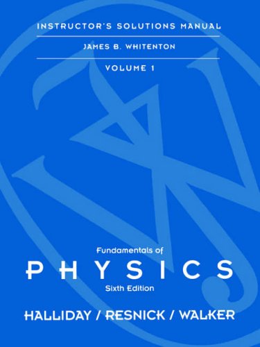 Stock image for Instructor*s Solutions Manual to accompany Fundamentals of Physics, 6th Edition, Volume 1 for sale by dsmbooks