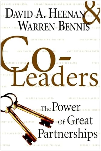 Co-Leaders: The Power of Great Partnerships (9780471361206) by Heenan, David A.; Bennis, Warren