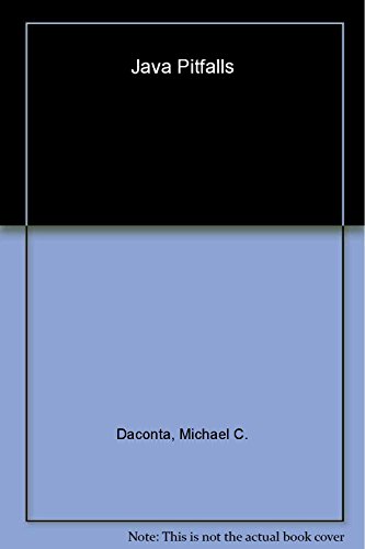 Beispielbild fr Java Pitfalls : Time-Saving Solutions and Workarounds to Improve Programs zum Verkauf von Better World Books