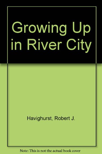 Beispielbild fr Growing Up in River City zum Verkauf von Redux Books