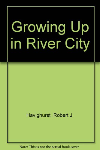 Imagen de archivo de Growing Up in River City a la venta por Redux Books