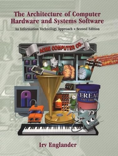 Stock image for Architecture of Computer Hardware and Systems Software: An IT Approach (2nd Edition) for sale by WorldofBooks