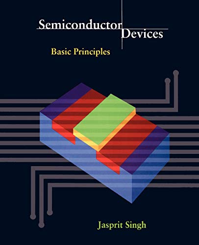 Beispielbild fr Semiconductor Devices : Basic Principles zum Verkauf von Better World Books