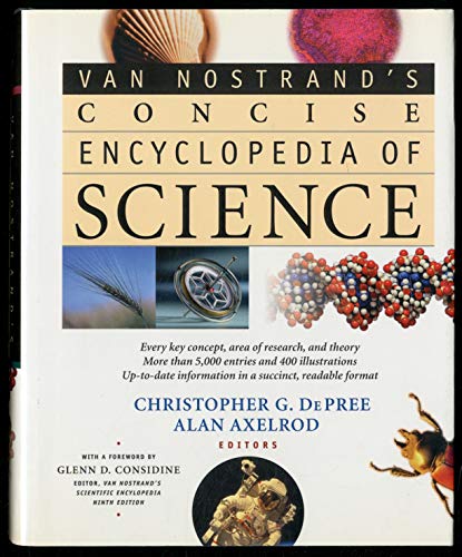 Van Nostrand's Concise Encyclopedia of Science (9780471363316) by Christopher G. De Pree; Alan Axelrod