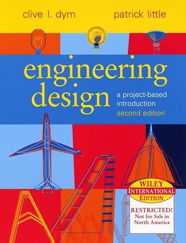 WIE Engineering Design: A Project Based Introduction WIE (9780471368946) by Dym, Clive L.