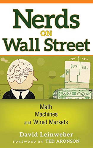 Beispielbild fr Nerds on Wall Street : Math, Machines and Wired Markets zum Verkauf von Better World Books