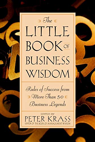 9780471369790: The Little Book of Business Wisdom: Rules of Success from More Than 50 Business Legends