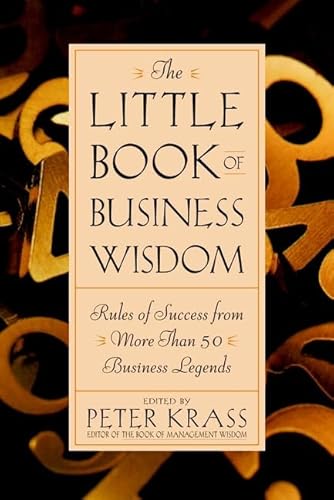 Stock image for The Little Book of Business Wisdom: Rules of Success from More Than 50 Business Legends for sale by SecondSale