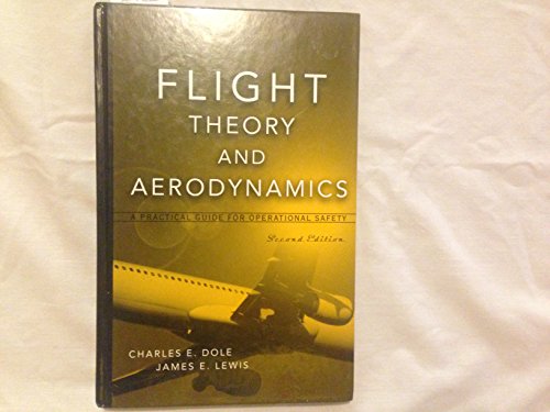 9780471370062: Flight Theory and Aerodynamics: A Practical Guide for Operational Safety: A Practical Guide for Operational Safety, Second Edition (Wiley-Interscience)