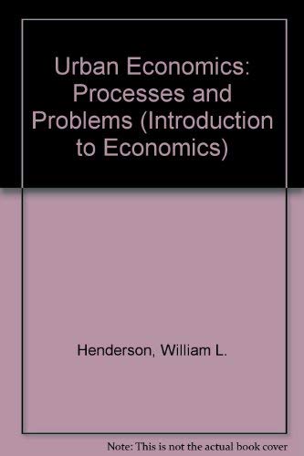 Stock image for Urban economics : processes and problems. (Introduction to economics series). Ex-Library. for sale by Yushodo Co., Ltd.