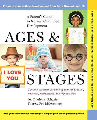 Stock image for Ages and Stages: A Parents Guide to Normal Childhood Development for sale by New Legacy Books