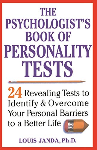 9780471371021: The Psychologist's Book of Personality Tests: 24 Revealing Tests to Identify and Overcome Your Personal Barriers to a Better Life