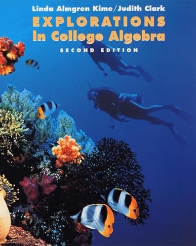 9780471371946: Explorations in College Algebra