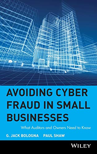 Imagen de archivo de Avoiding Cyber Fraud in Small Businesses: What Auditors and Owners Need to Know a la venta por More Than Words