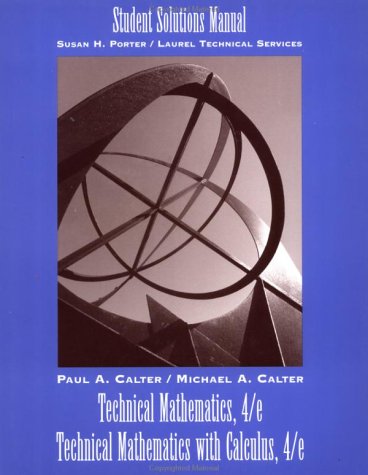 Imagen de archivo de Technical Mathematics, 4th Edition and Technical Mathematics with Calculus, 4th Edition Student Solutions Manual a la venta por HPB-Red