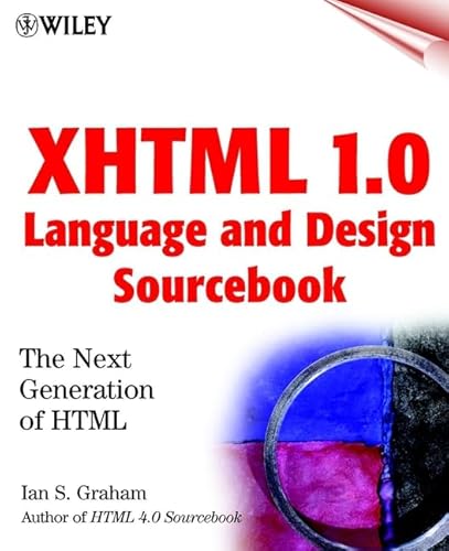 Imagen de archivo de XHTML 1.0 Language and Design Sourcebook : The Next Generation HTML a la venta por Better World Books