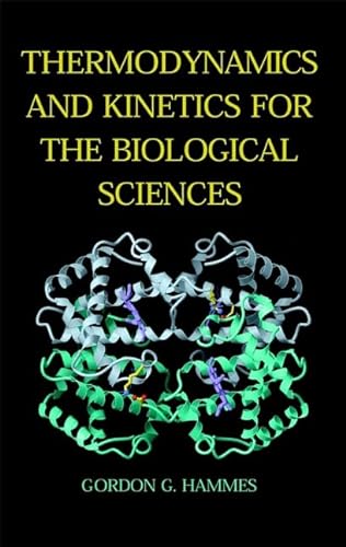 Stock image for Thermodynamics and Kinetics for the Biological Sciences for sale by Anybook.com