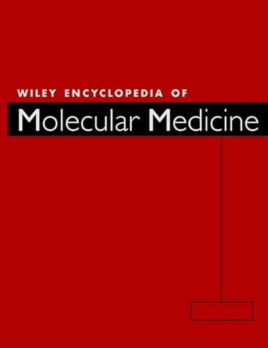 WILEY ENCYCLOPEDIA OF MOLECULAR MEDICINE (5 VOLUME SET)