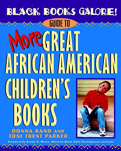 Beispielbild fr Black Books Galore! : Guide to More Great African American Children's Books zum Verkauf von Better World Books