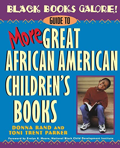 Stock image for Black Books Galore! : Guide to More Great African American Children's Books for sale by Better World Books