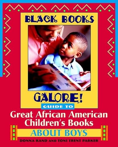 Imagen de archivo de Black Books Galore! Guide To Great African American Children's Books About Boys a la venta por Library House Internet Sales