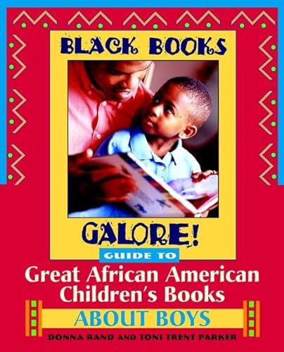 Stock image for Black Books Galore! Guide to Great African American Children's Books about Boys for sale by Better World Books
