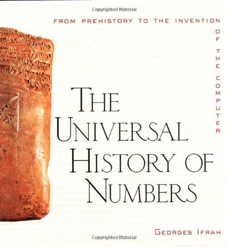 Stock image for The Universal History of Numbers: From Prehistory to the Invention of the Computer for sale by ThriftBooks-Dallas