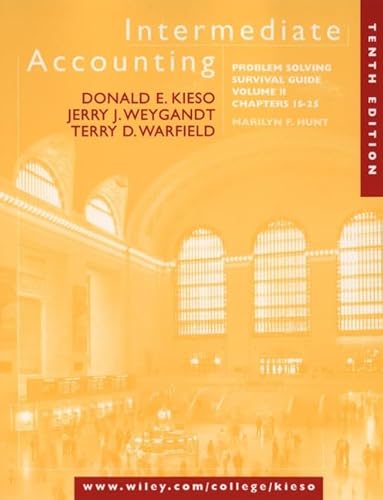 Intermediate Accounting, Volume 2, Chapters 15-25, Problem Solving Survival Guide, 10th Edition (9780471376309) by Kieso, Donald E.; Warfield, Terry D.; Weygandt, Jerry J.