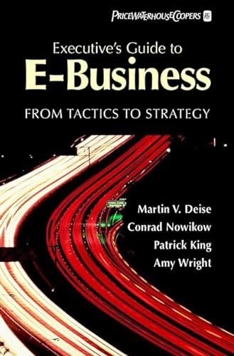 9780471376392: Executive′s Guide to E–Business: From Tactics to Strategy