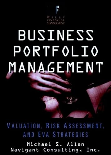 Imagen de archivo de Business Portfolio Management : Valuation, Risk Assessment and EVA Strategies a la venta por Better World Books