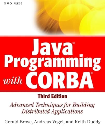JavaTM Programming with CORBATM: Advanced Techniques for Building Distributed Applications (9780471376811) by Brose, Gerald; Duddy, Keith