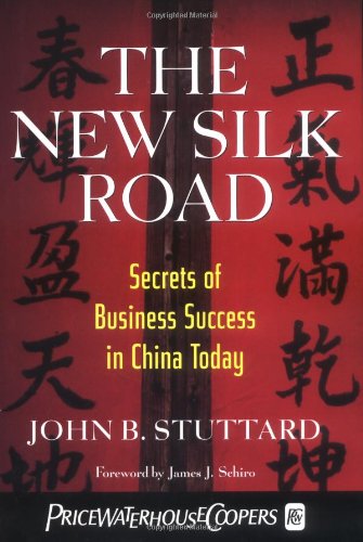 Beispielbild fr The New Silk Road: Secrets of Business Success in China Today zum Verkauf von WorldofBooks