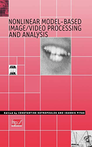 9780471377351: Nonlinear Model-Based Image/Video Processing and Analysis