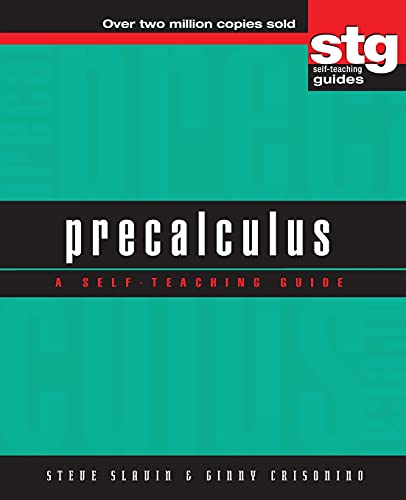 Precalculus: A Self-Teaching Guide (Wiley Self-Teaching Guides) (9780471378235) by Slavin, Steve; Crisonino, Ginny