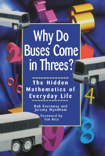 9780471379072: Why Do Buses Come in Threes: The Hidden Mathematics of Everyday Life