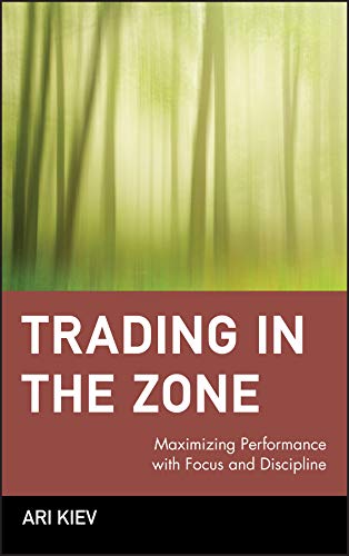 Beispielbild fr Trading in the Zone: Maximizing Performance with Focus and Discipline: 103 (Wiley Trading) zum Verkauf von WorldofBooks