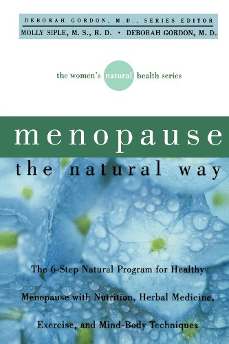 Menopause the Natural Way: The Women's Natural Health Series (9780471379577) by Siple M.S. R.D., Molly; Gordon M.D., Deborah