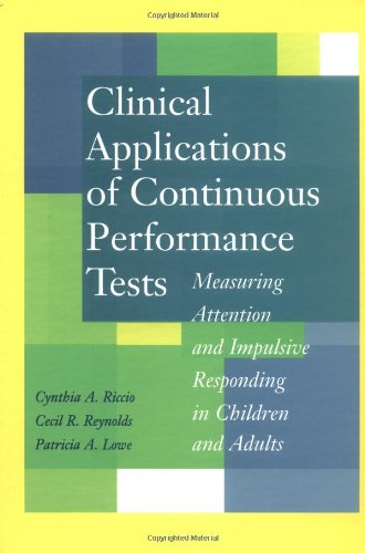 Beispielbild fr Clinical Applications of Continuous Performance Tests: Measuring Attention and Impulsive Responding in Children and Adults zum Verkauf von HPB-Red