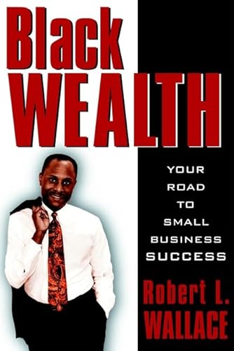 9780471380535: Black Wealth through Black Entrepreneurship
