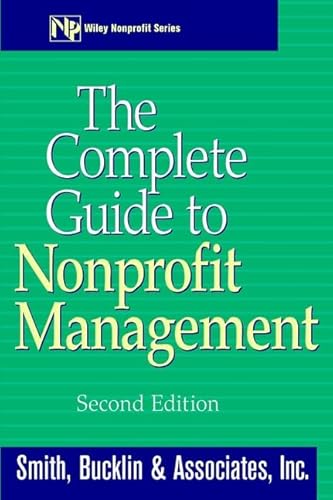 9780471380627: The Complete Guide to Nonprofit Management (WILEY NONPROFIT LAW, FINANCE AND MANAGEMENT SERIES)