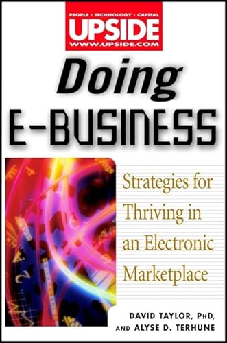 Beispielbild fr Doing E-Business: Strategies for Thriving in an Electronic Marketplace (Upside) zum Verkauf von WorldofBooks