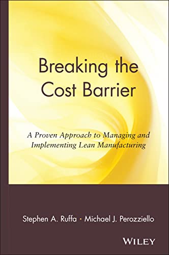 Beispielbild fr Breaking the Cost Barrier: A Proven Approach to Managing and Implementing Lean Manufacturing zum Verkauf von ThriftBooks-Atlanta