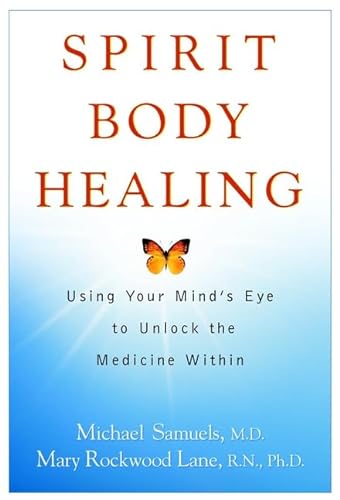 9780471381419: Spirit Body Healing: Using Your Mind's Eye to Unlock the Medicine within