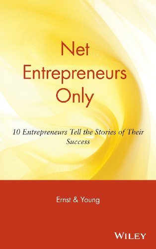 Imagen de archivo de Net Entrepreneurs Only: 10 Entrepreneurs Tell the Stories of Their Success a la venta por Phatpocket Limited