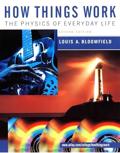 9780471381518: How Things Work : the Physics of Everyday Life: The Physics of Everyday Life, 2nd Edition