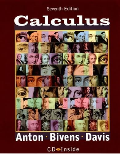 Calculus, 7th Edition, book and CD (9780471381570) by Anton, Howard; Bivens, Irl C.; Davis, Stephen