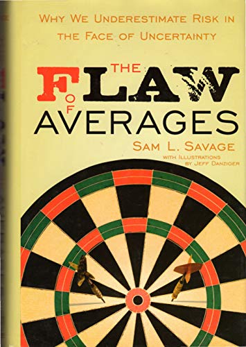 Stock image for The Flaw of Averages: Why We Underestimate Risk in the Face of Uncertainty for sale by HPB-Ruby