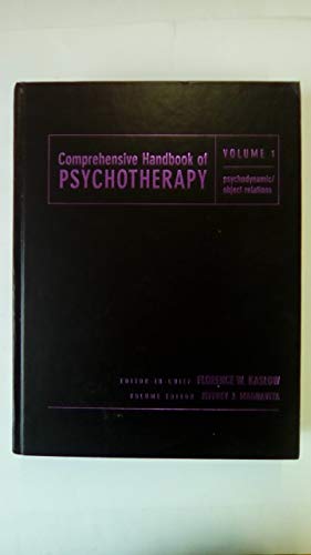Comprehensive Handbook of Psychotherapy. Volume 1 Psychodynamic/Object Relations